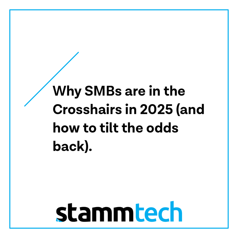 <span> Why SMBs Are in the Crosshairs in 2025 (and how to tilt the odds back) </span>